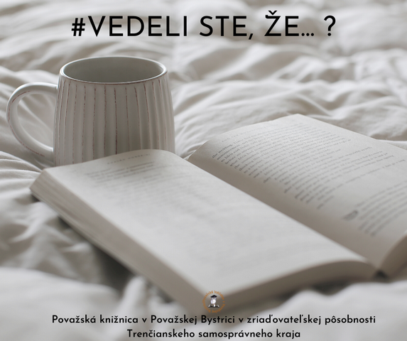 Vedeli ste, že... ?