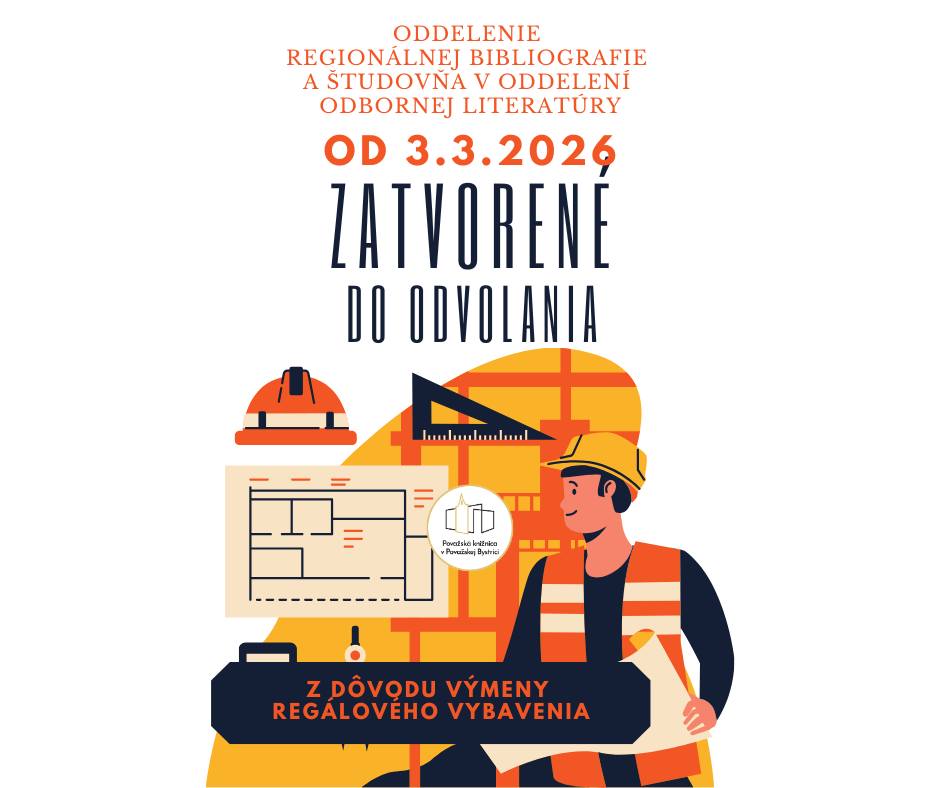 Regionálna bibliografia od 3. marca 2026 až do odvolania zatvorená.
