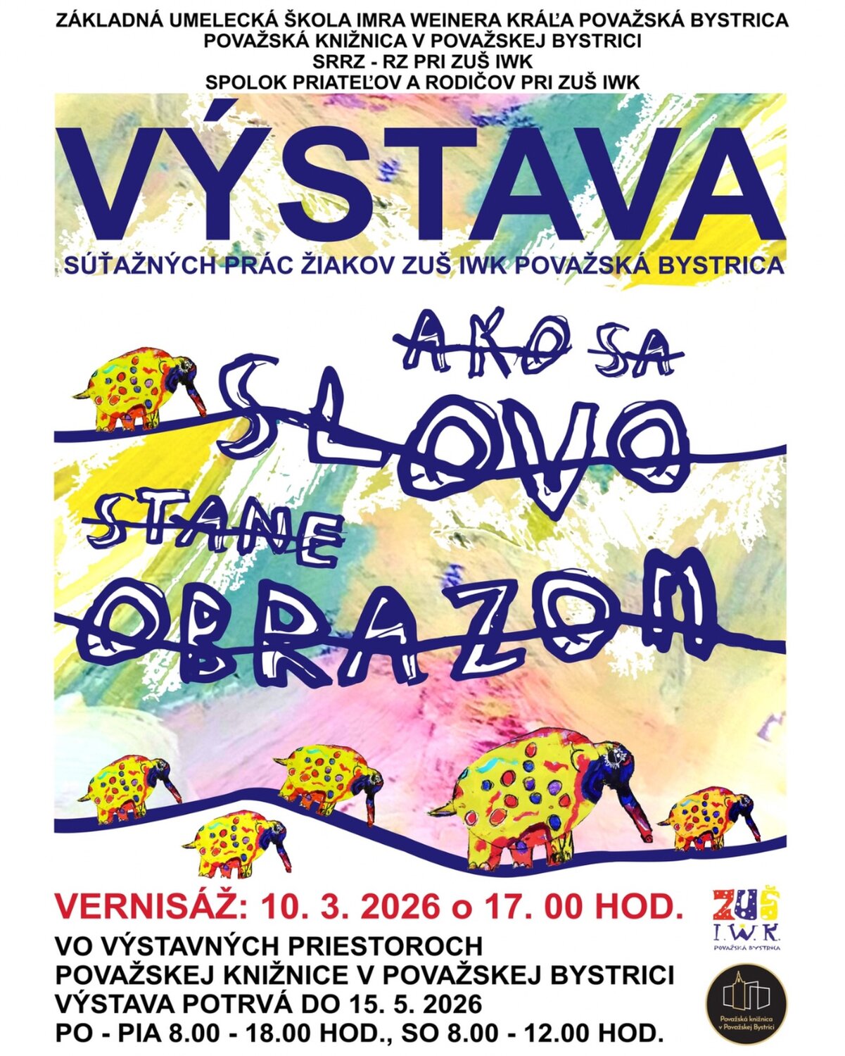 Výstava súťažných prác žiakov ZUŠ IWK – Ako sa slovo stane obrazom