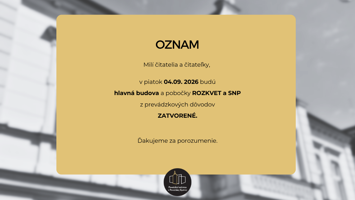 UPOZORNENIE: Zmena otváracích hodín (4. 9. 2026)