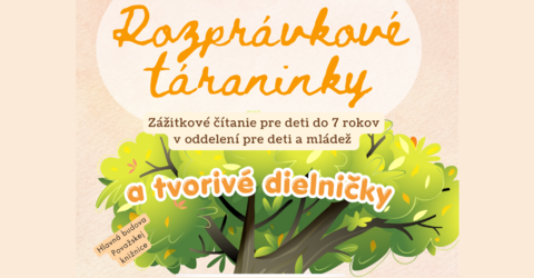 ROZPRÁVKOVÉ TÁRANINKY A TVORIVÉ DIELNIČKY