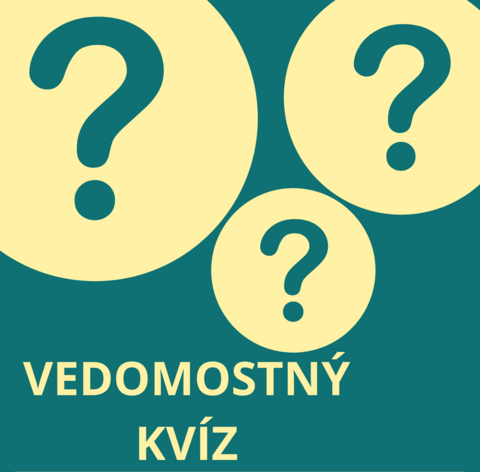 Vedomostný kvíz - otestujte si Vaše znalosti