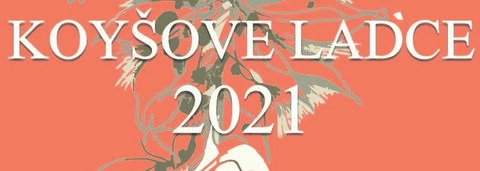 Koyšove Ladce 2021