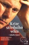 Krize středního věku - úskalí a šance  Michal Hrdlička, Julián Kuric, Marek Blatný