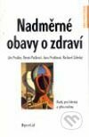 Nadměrné obavy o zdraví  Praško, Pašková, Prašková