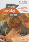 Nechte leváky drápat  Metodika levorukého psaní, kreslení a malování    Ivo Vodička