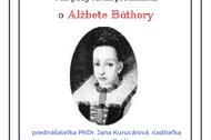 Prednáška o Alžbete Báthory